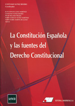 La Constitución Española y las fuentes del Derecho constitucional. 9788479914318