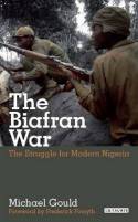 The Biafran War. 9781780764634
