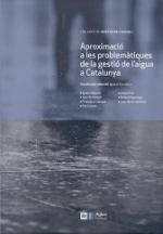 Aproximació a les problemàtiques de la gestió de l`aigua a Catalunya