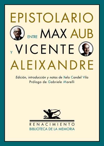Epistolario entre Max Aub y Vicente Aleixandre. 9788484725404