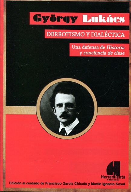 Derrotismo y dialéctica. 9789871505487