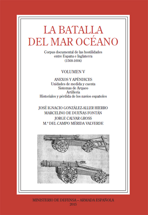 La batalla del mar océano: corpus documental de las hostilidades entre España e Inglaterra (1568-1604). 9788490910771