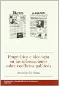 Pragmática e ideología en las informaciones sobre conflictos políticos. 9788472995116