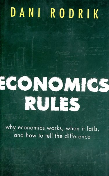 Economics rules. 9780198736899