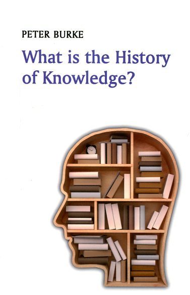 What is the history of knowledge?. 9780745669847