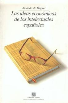 Las ideas económicas de los intelectuales españoles