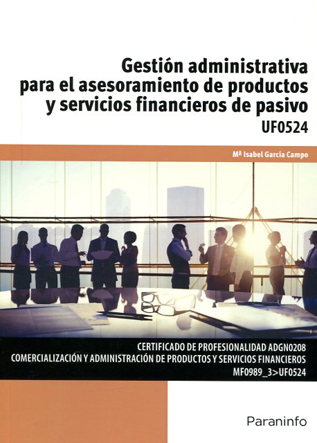 Gestión administrativa para el asesoramiento de productos y servicios financieros de pasivo. 9788428397926