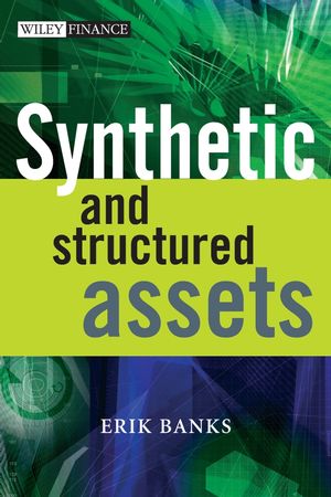 Synthetic and structured assets