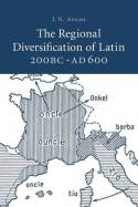 The regional diversification of Latin. 9781107684584