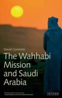 The Wahhabi Mission and Saudi Arabia. 9781848850149