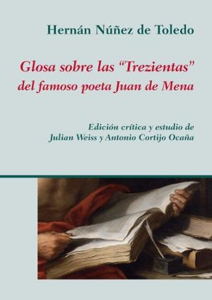 Glosa sobre las "Trezientas" del famoso poeta Juan de Mena. 9788416335015