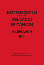 Instrucciones para los soldados británicos en Alemania, 1944. 9788416023615