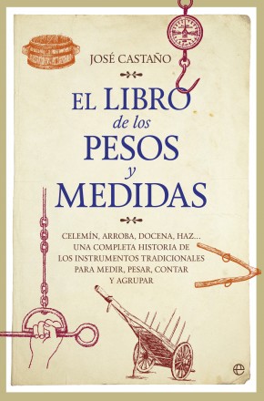 El libro de los pesos y medidas. 9788490603611