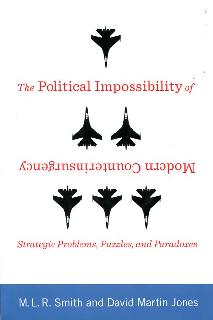 The political impossibility of modern counterinsurgency. 9780231170000