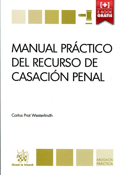 Manual práctico del recurso de casación penal. 9788490864760