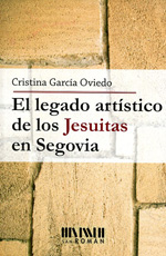 El legado artístico de los Jesuitas en Segovia