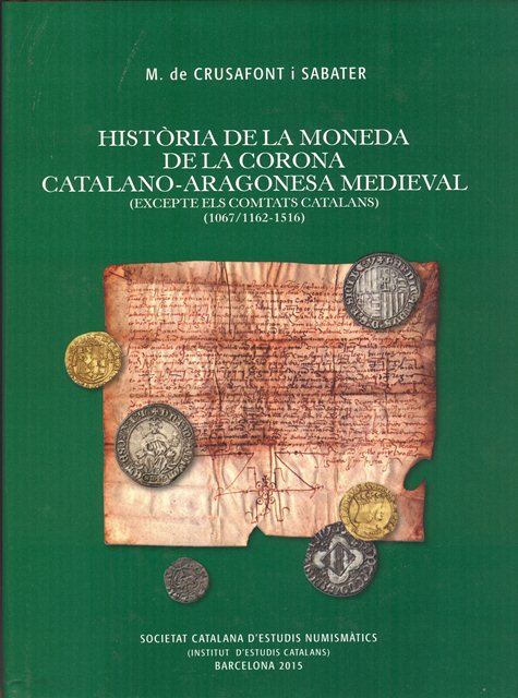 Història de la moneda de la Corona Catalano-Aragonesa medieval. 9788499652535