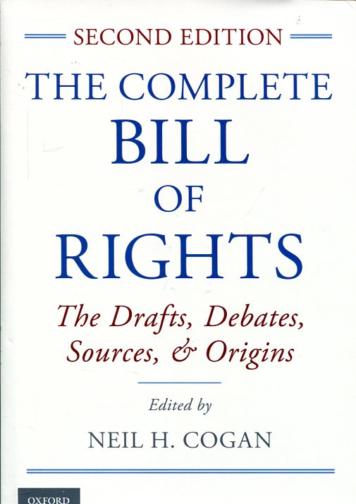 The complete Bill of Rights. 9780199324200