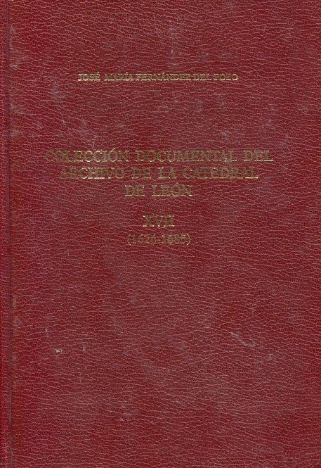 Colección documental del Archivo de la Catedral de León. XVII (1626-1685). 9788487667251