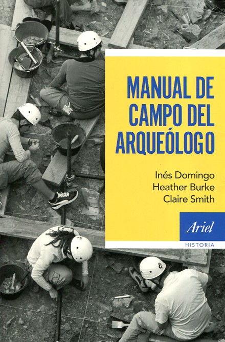 Manual de campo del arqueólogo. 9788434422612