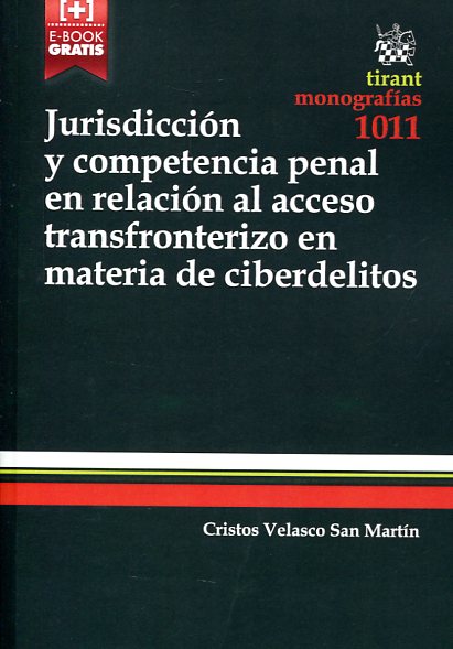 Jurisdicción y competencia penal en relación al acceso transfronterizo en materia de ciberdelitos. 9788490869925