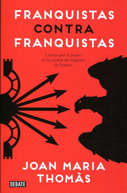 Franquistas contra franquistas. 9788499925561