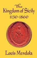 The Kingdom of Sicily. 9780991588671