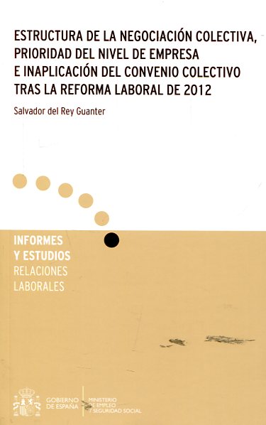 Estructura de la negociación colectiva, prioridad del nivel de empresa e inaplicación del convenio colectivo tras la reforma laboral de 2012