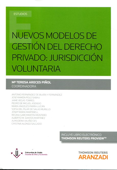 Nuevos modelos de gestión del derecho privado: Jurisdicción Voluntaria. 9788491353010