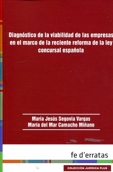 Diagnóstico de viabilidad de las empresas en el marco de la reciente reforma de la Ley concursal española. 9788415890416
