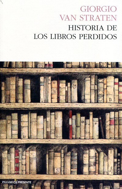 Historia de los libros perdidos. 9788494495052