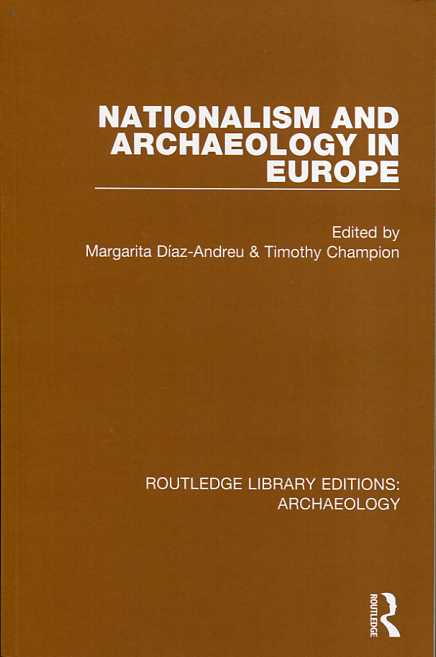 Nationalism and archaeology in Europe. 9781138817562
