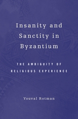 Insanity and sanctity in Byzantium. 9780674057616