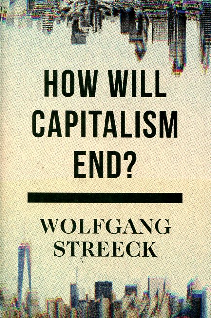 How will capitalism end?. 9781784784010