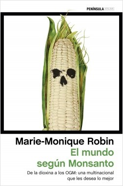 El mundo según Monsanto. 9788499425528