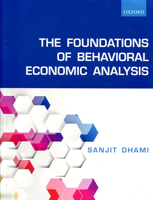 The foundations of behavioral economic analysis. 9780198715535