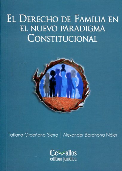 El Derecho de familia en el nuevo paradigma constitucional. 9789978392782