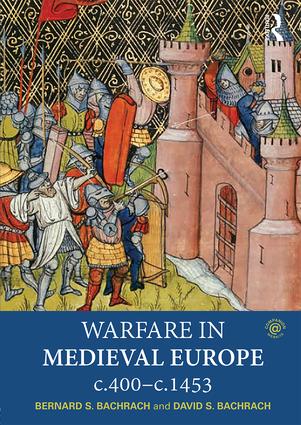 Warfare in Medieval Europe, c.400-c.1453. 9781138887664