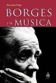 Borges y la música. 9789871256952