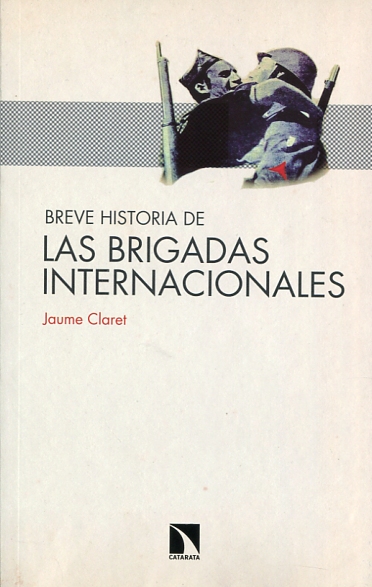 Breve historia de las Brigadas Internacionales. 9788490972427