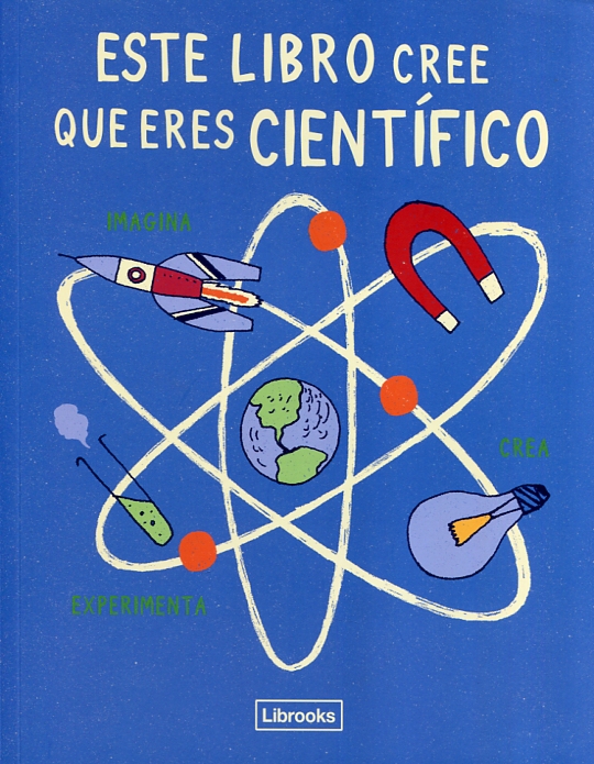 Este libro cree que eres científico. 9788494509520