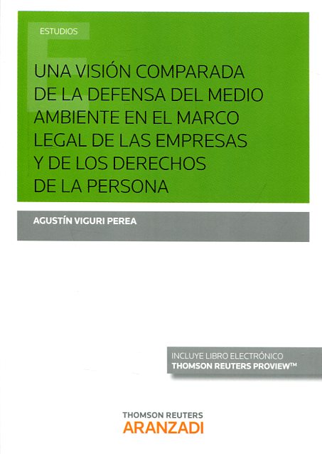 Una visión comparada de la defensa del medio ambiente en el marco legal de las empresas y de los derechos de la persona. 9788491357131