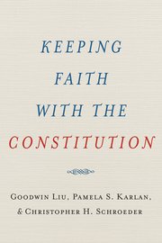 Keeping faith with the Constitution