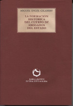 La formación histórica del cuerpo de abogados del estado. 9788494142697