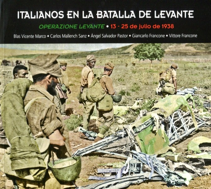 Italianos en la Batalla de Levante (13-25 de julio de 1938). 9788493872496