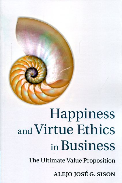 Happiness and virtue ethics in business. 9781107622715