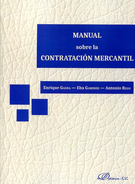 Manual sobre la contratación mercantil. 9788490856550