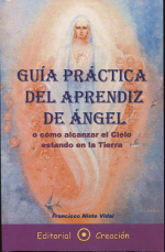 Guía práctica del aprendiz de ángel. 9788493150266
