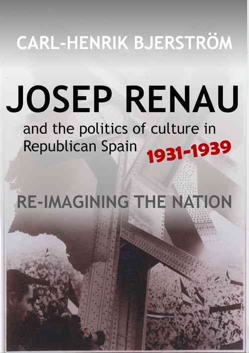 Josep Renau and the politics of culture in Republican Spain, 1931-1939