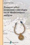 Ensayos sobre economía e ideología en el Mediterráneo Antiguo. 9788472907461
